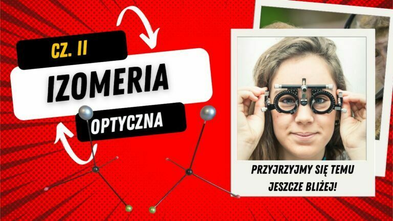 Anna-Pajdak-kursy-z-chemii-izomeria-optyczna-film